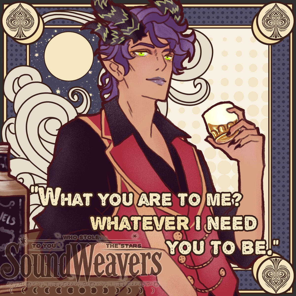 "What you are to me? Whatever I need you to be."